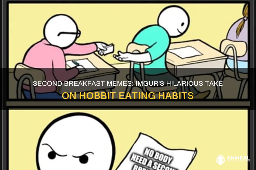 what about second breakfast imgur