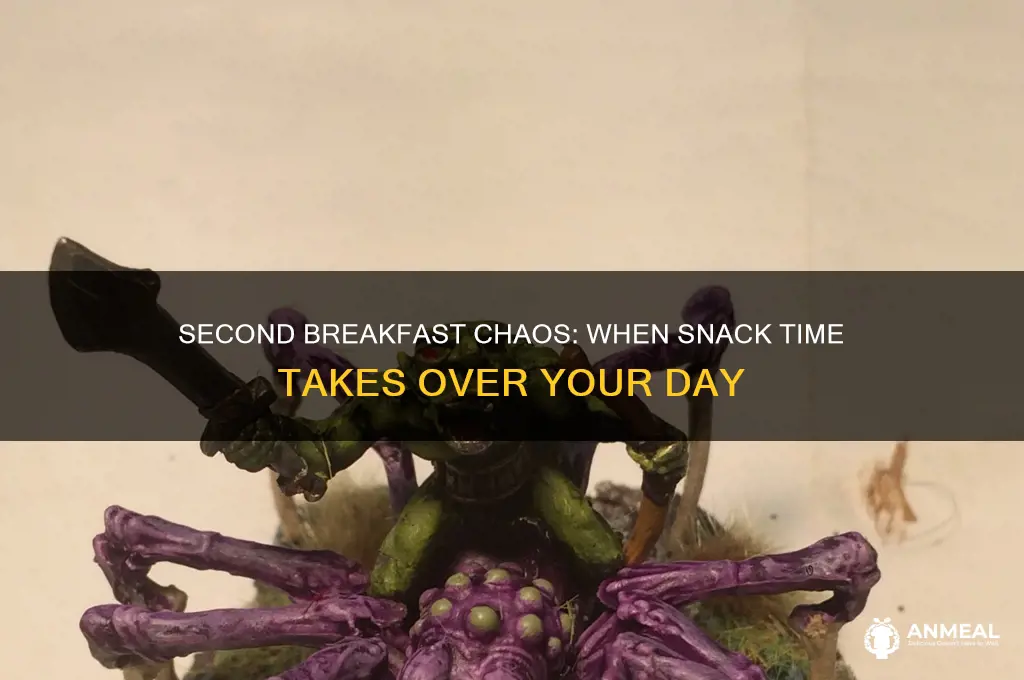 what about second breakfast this is getting out of hand