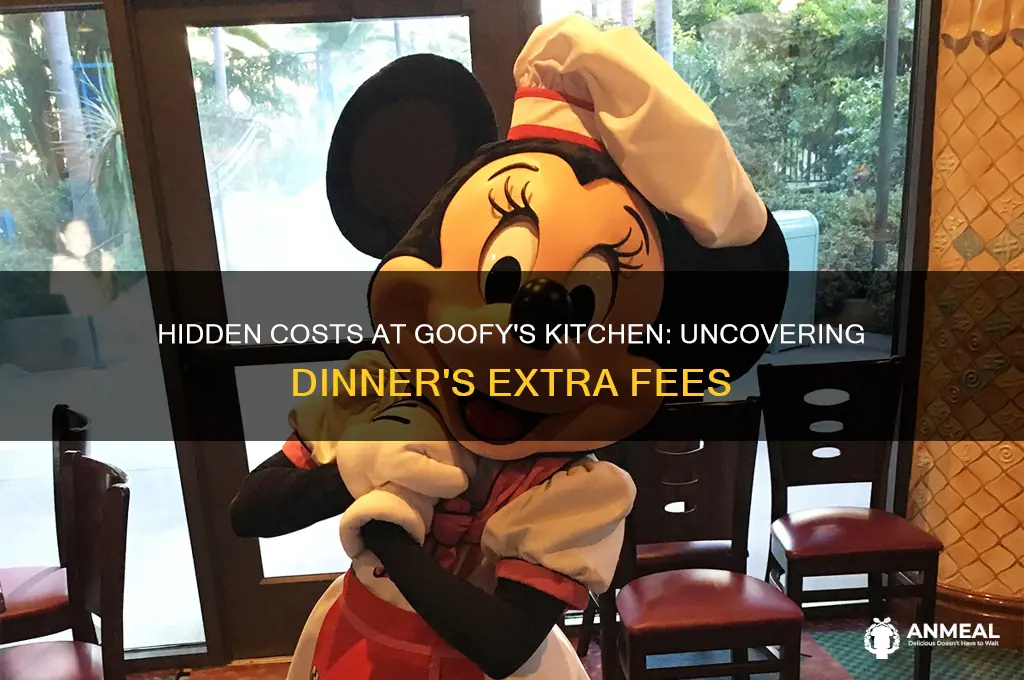 what additional fees are added to dinner at goofy