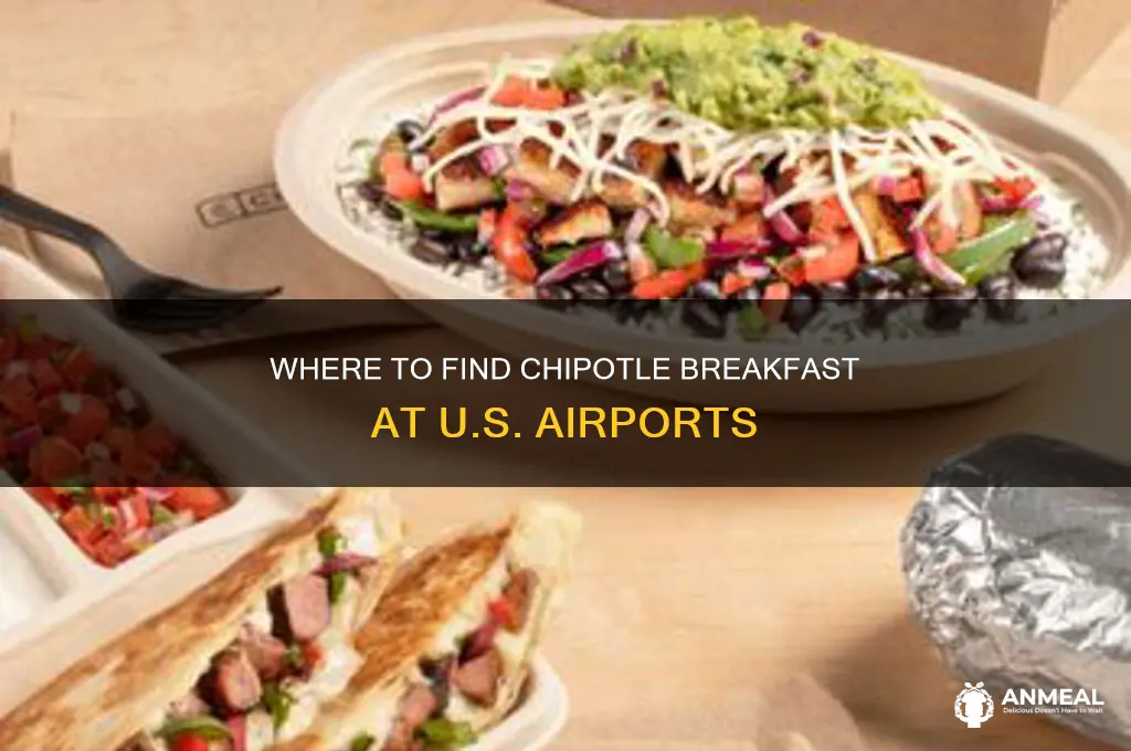 what airports have chipotle breakfast