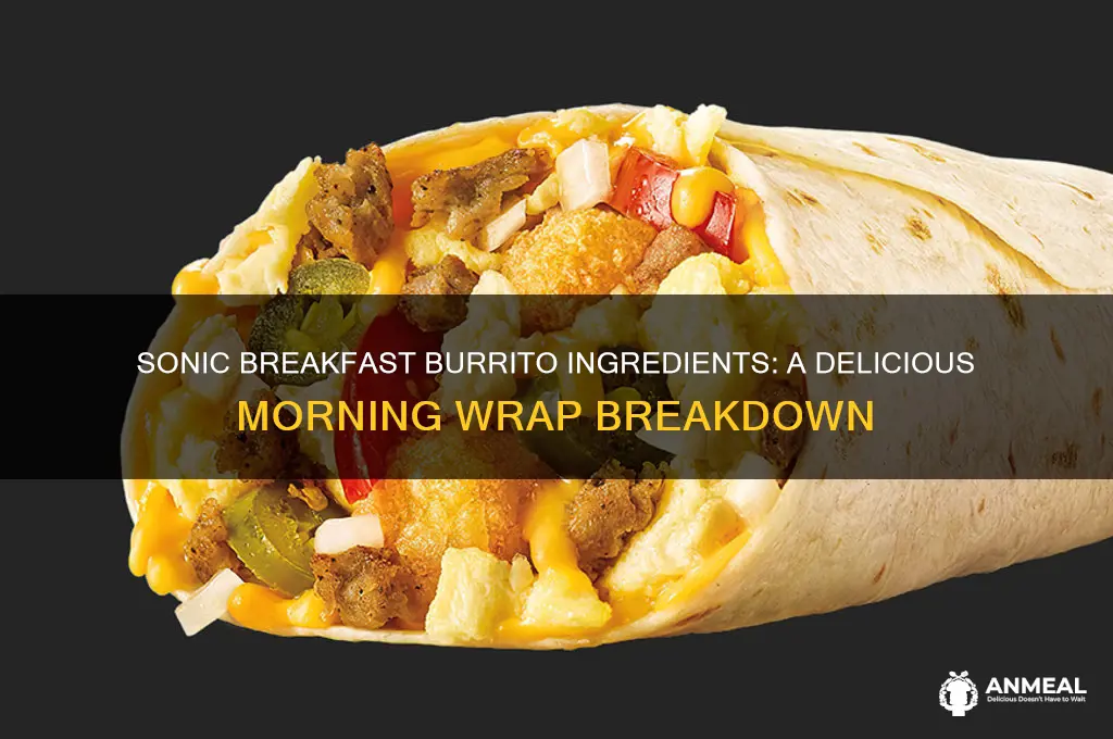 what all does a sonic breakfast burrito have on it
