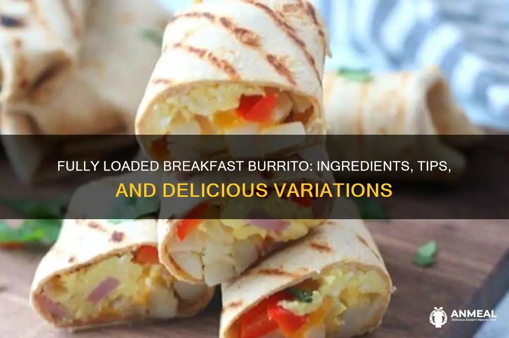 what all is ona fully loaded breakfast burrito