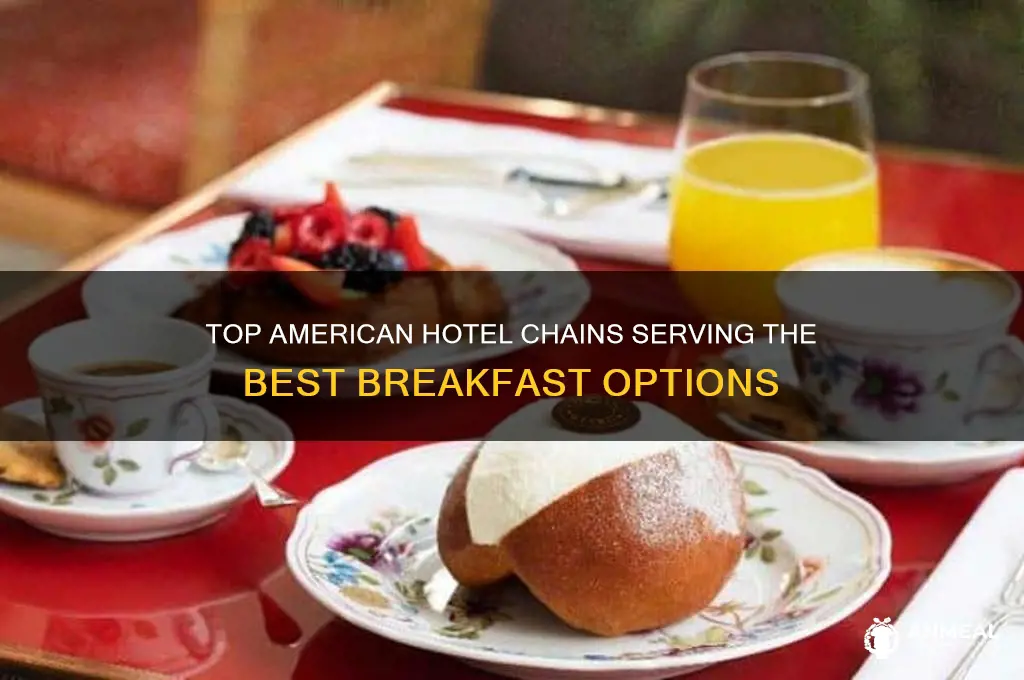 what american hotel chain has the best breakfast