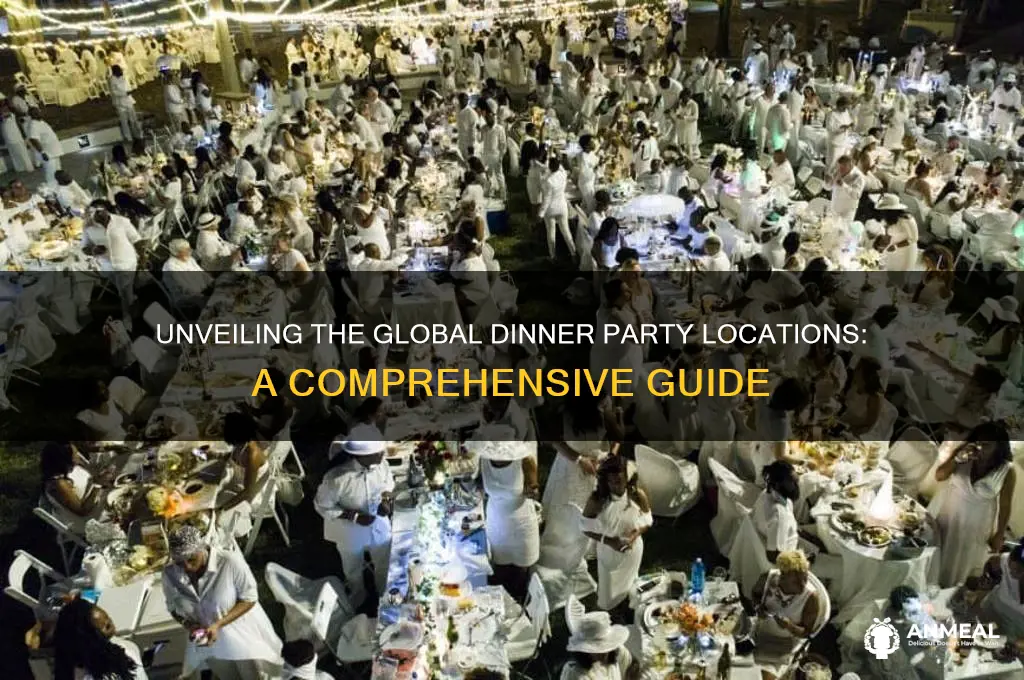 what are all the locations of the dinner party