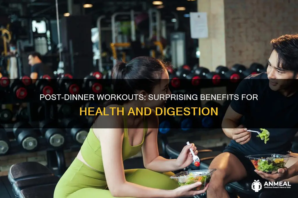 what are benefits to exercising after dinner trackid sp-006