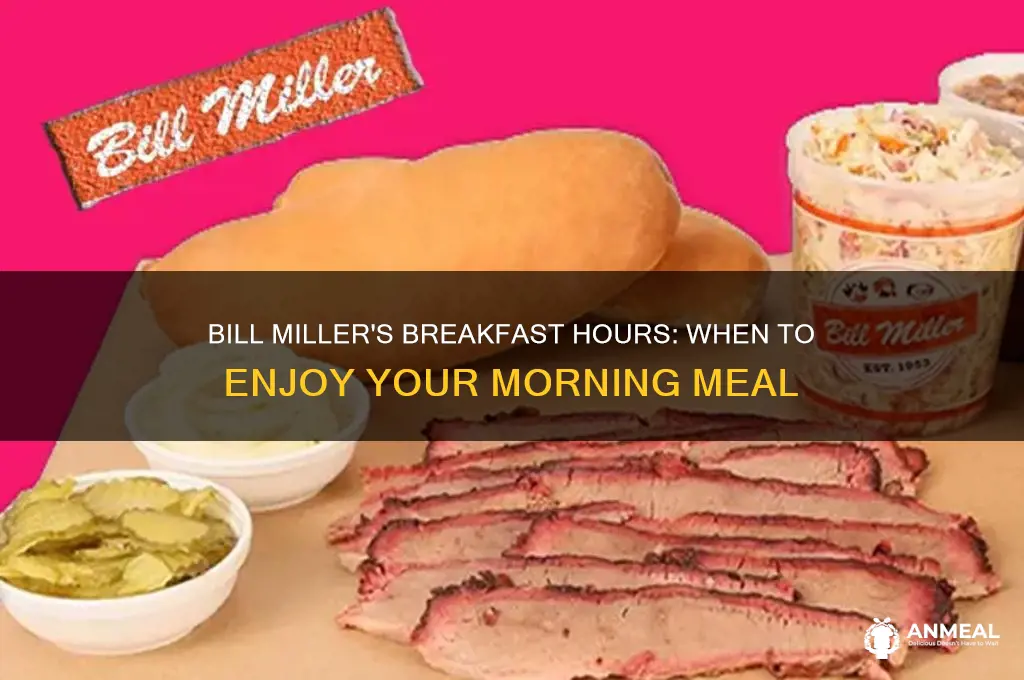 what are bill millers breakfast hours
