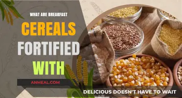 Essential Nutrients in Breakfast Cereals: What Are They Fortified With?