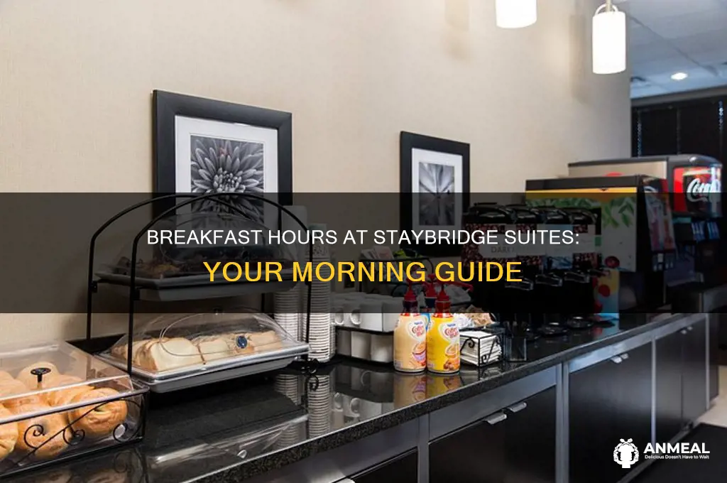 what are breakfast hours staybridge suites