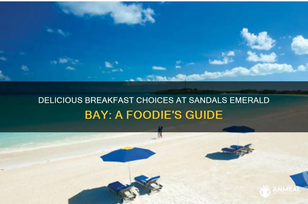 what are breakfast options at sandals emerald bay