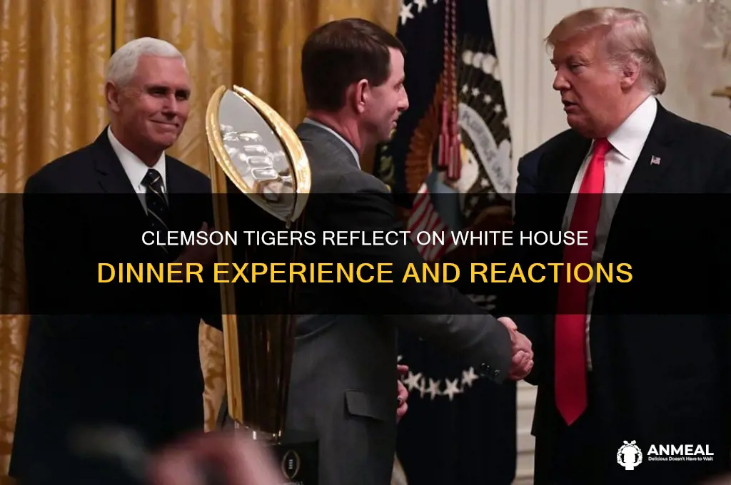 what are clemson players saying about white house dinner