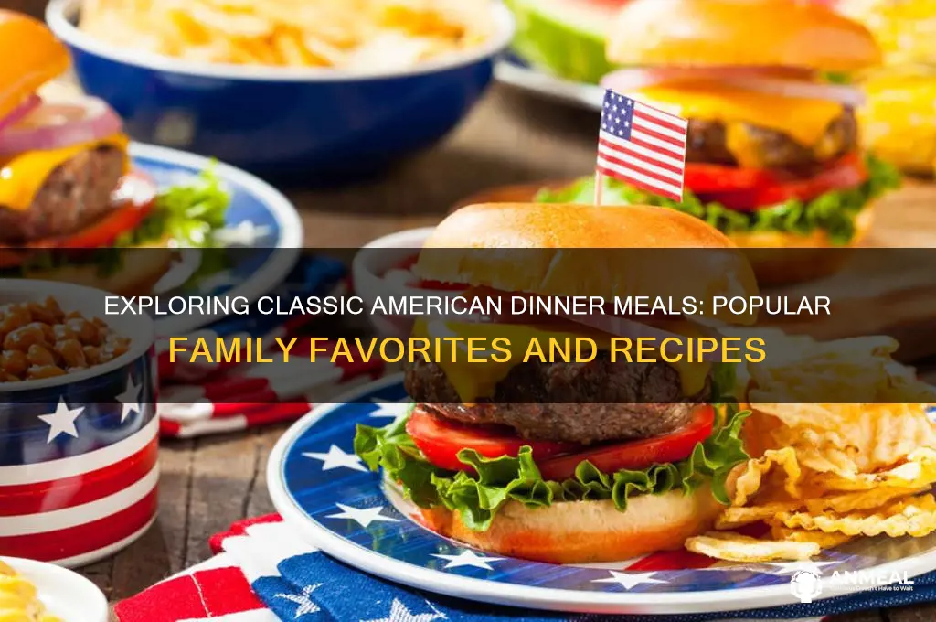 what are common american dinner meals