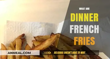 What Are Dinner French Fries? A Crispy Side Dish Explained