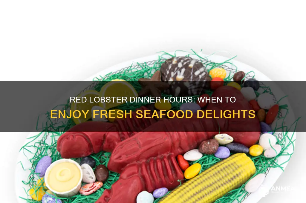what are dinner hours at red lobster