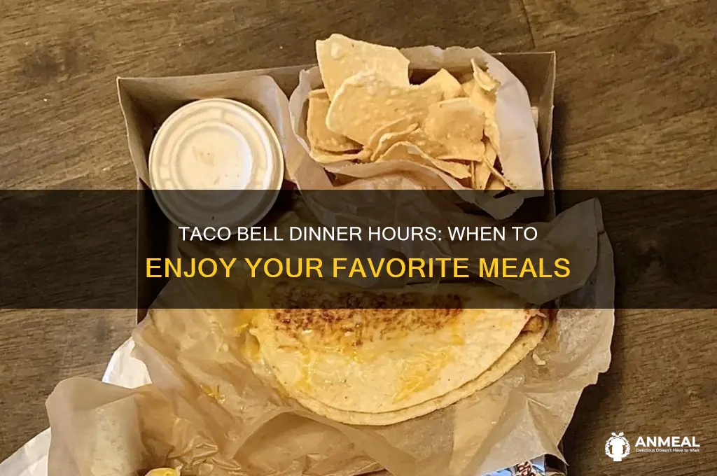 what are dinner hours at taco bell