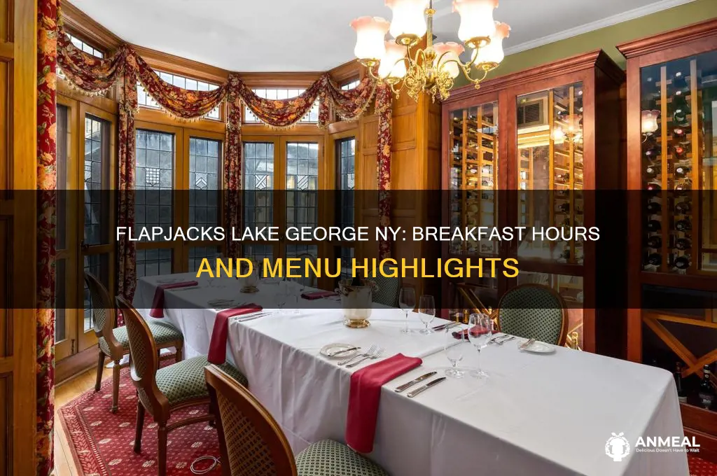 what are flapjacks breakfast hours in lake george ny