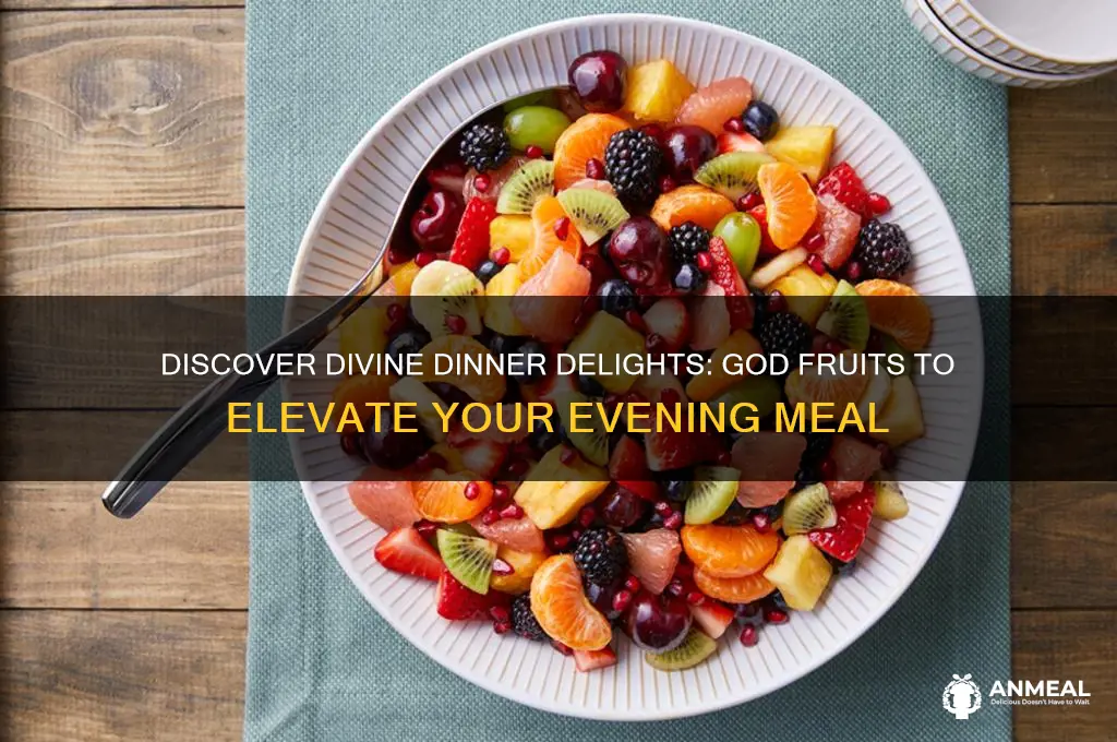 what are god fruits for dinner