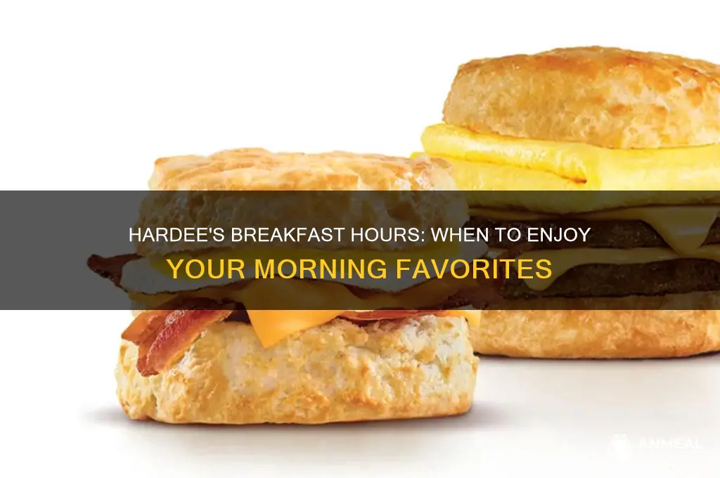 what are hardees breakfast hours