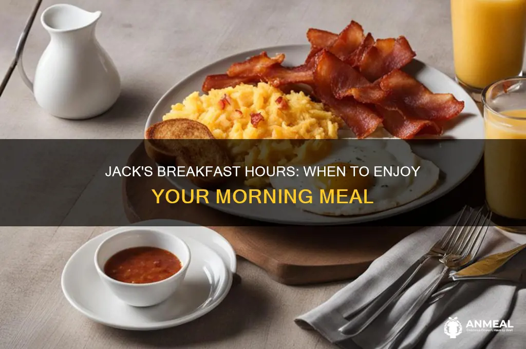 what are jacks breakfast hours