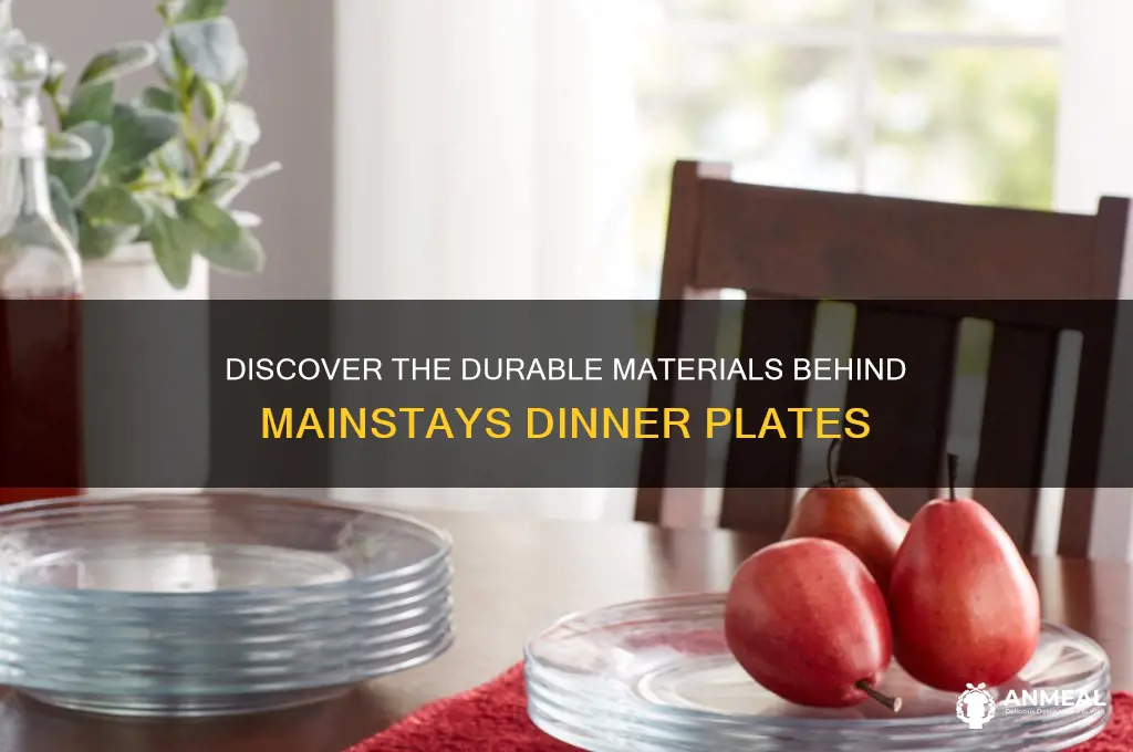 what are mainstays dinner plates made of