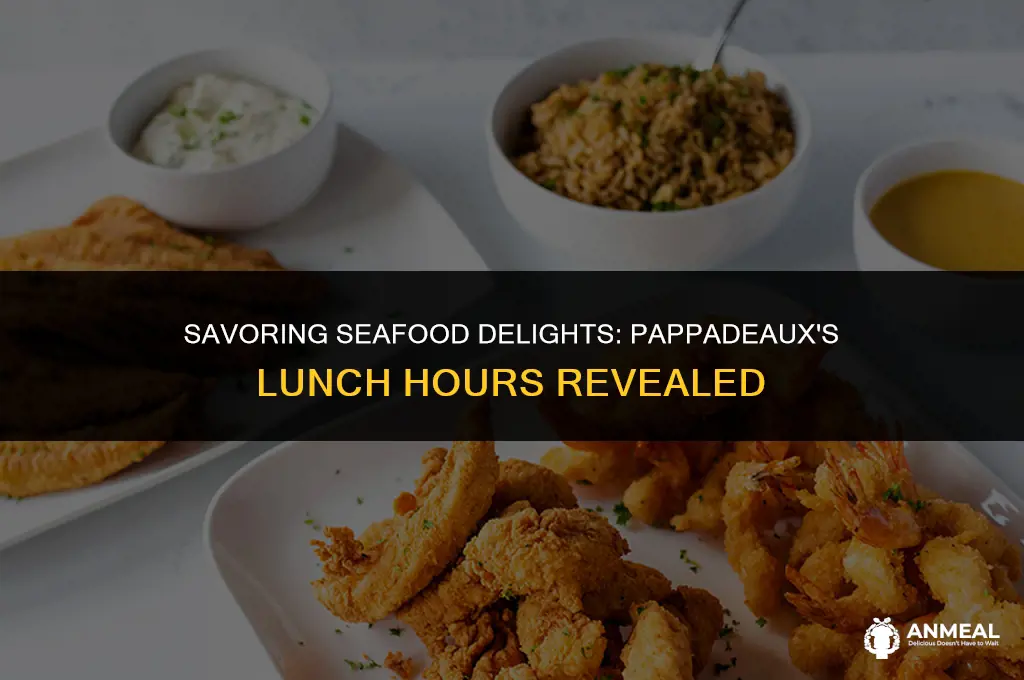 what are pappadeaux lunch hours