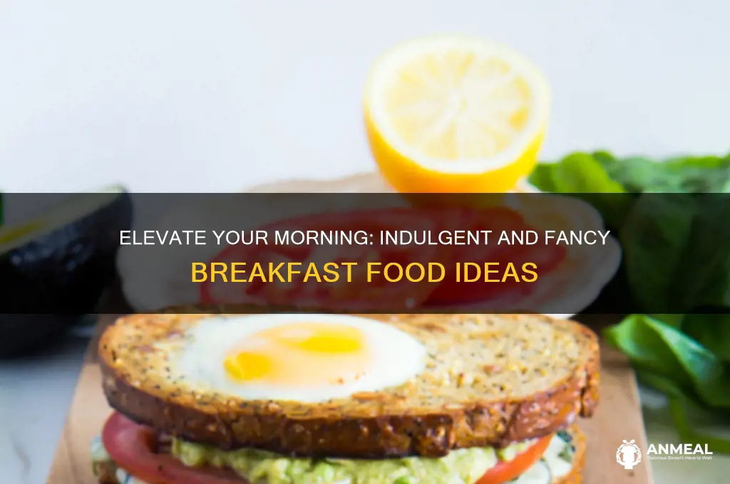 what are some fancy breakfast foods
