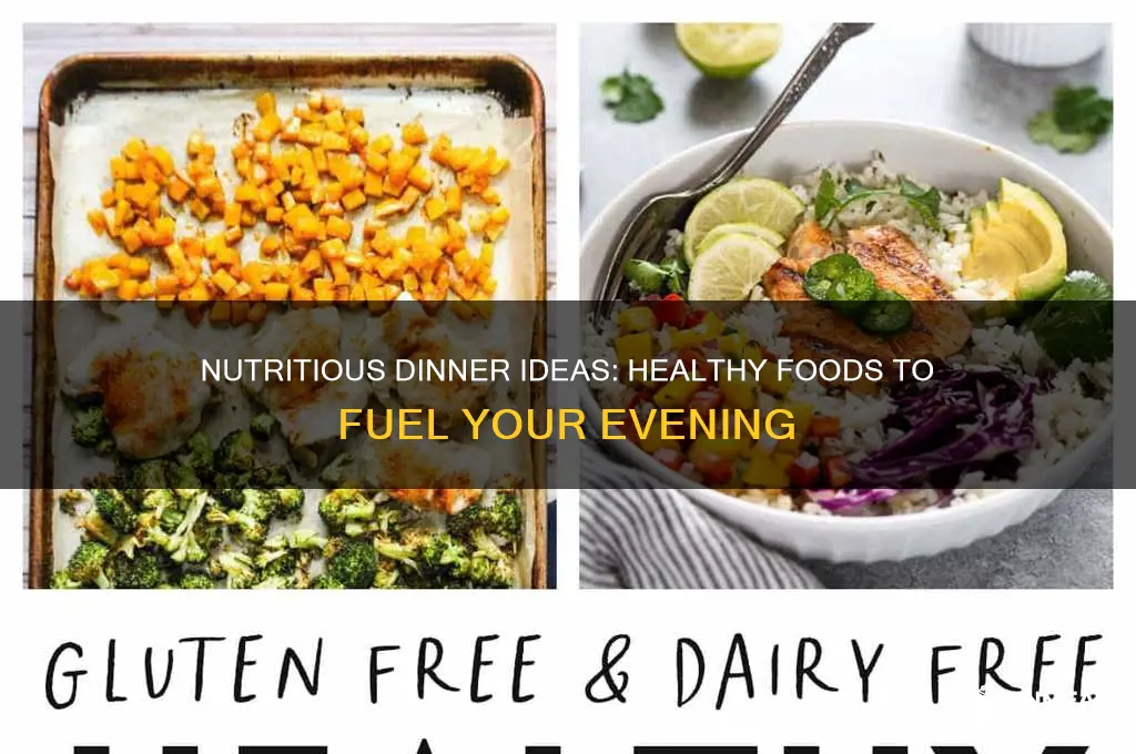 what are some healthy foods for dinner