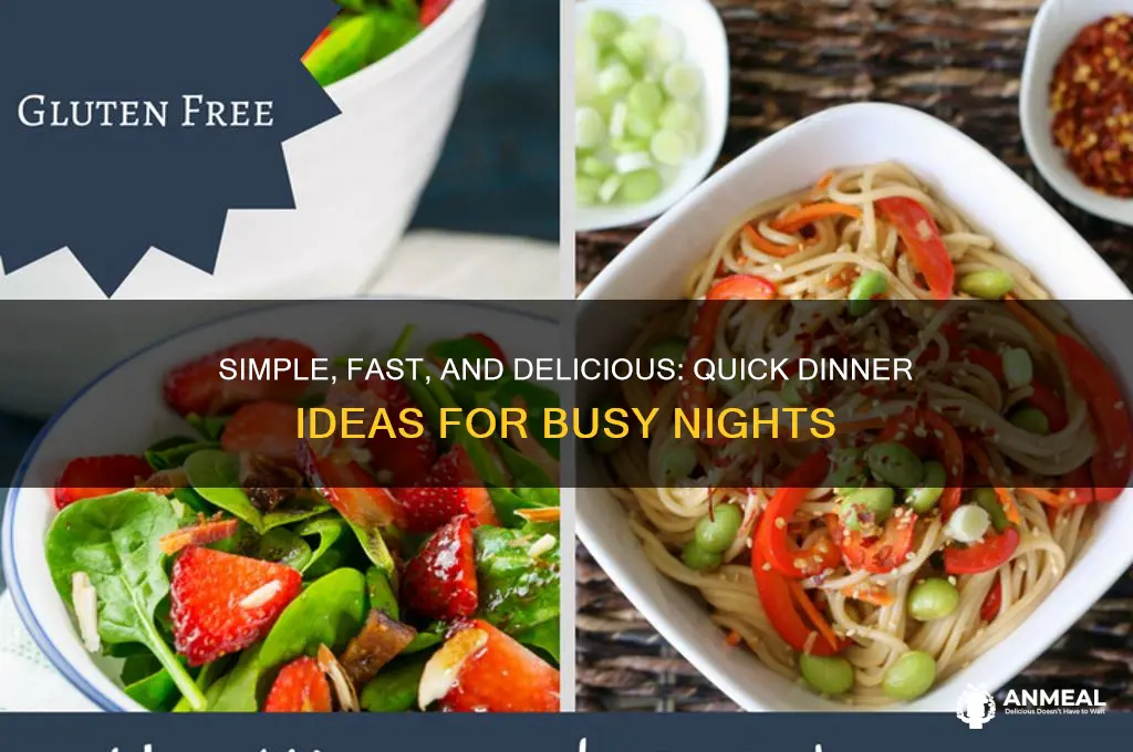 what are some quick and easy dinner ideas