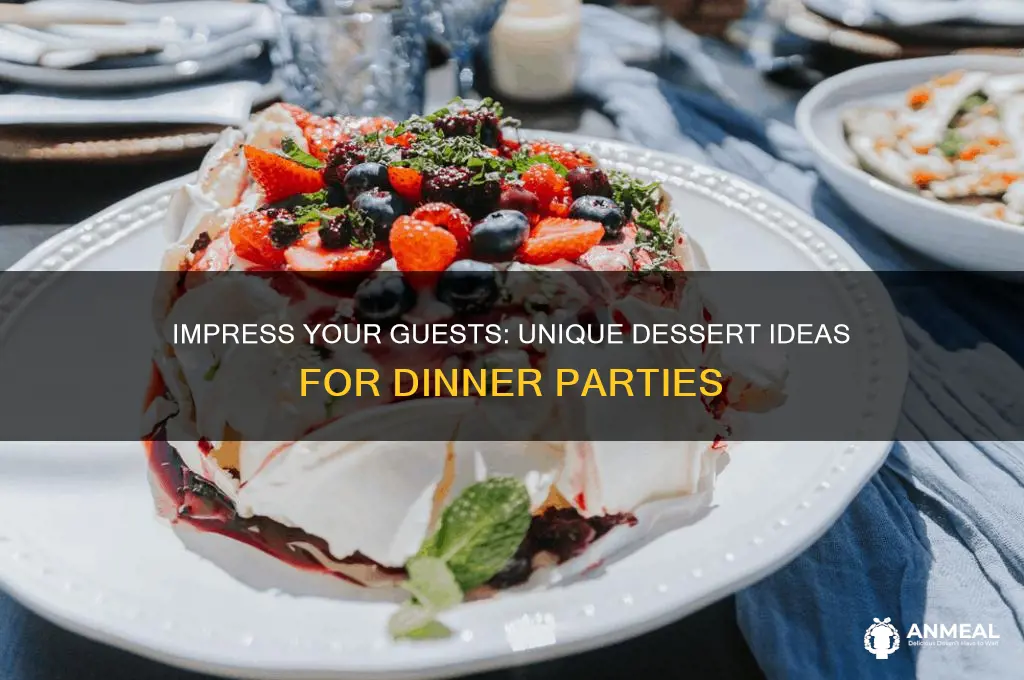 what are some unique dessert ideas for a dinner party