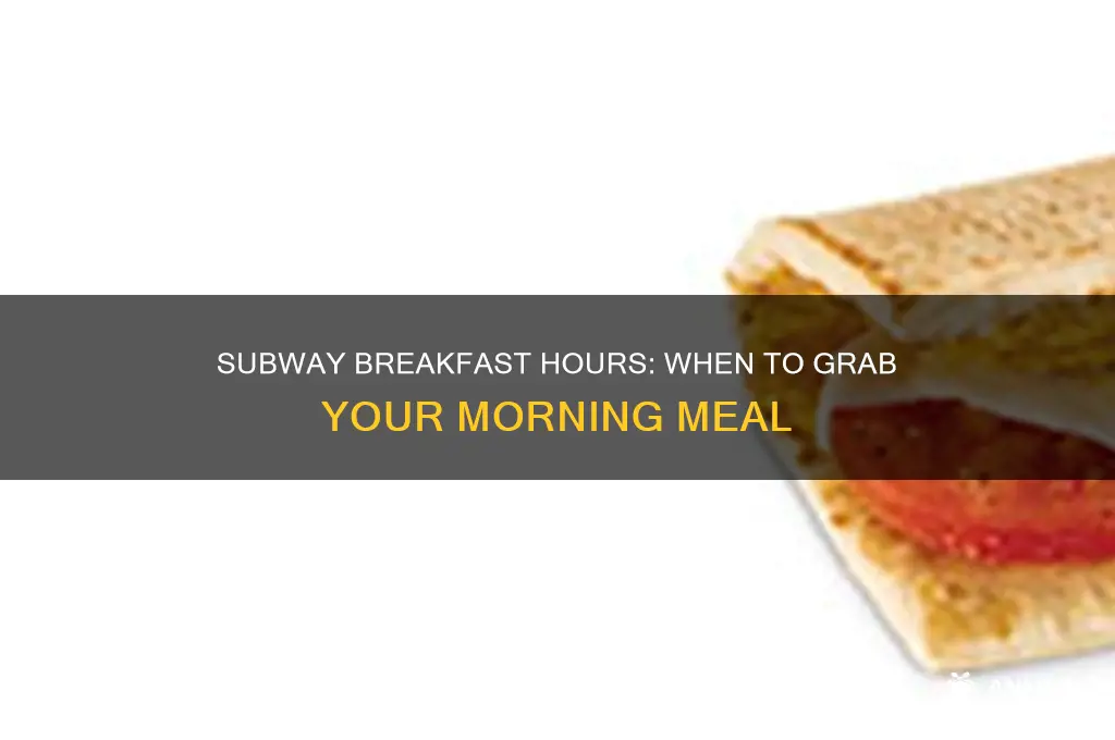 what are subway breakfast hours