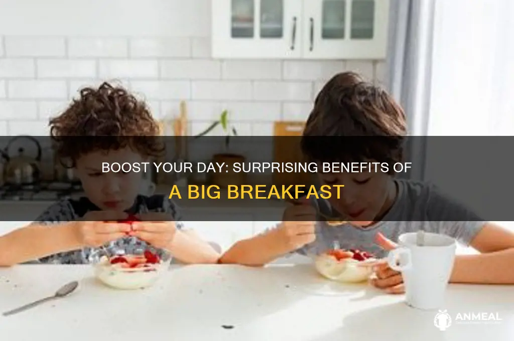 what are the benefits of big breakfast