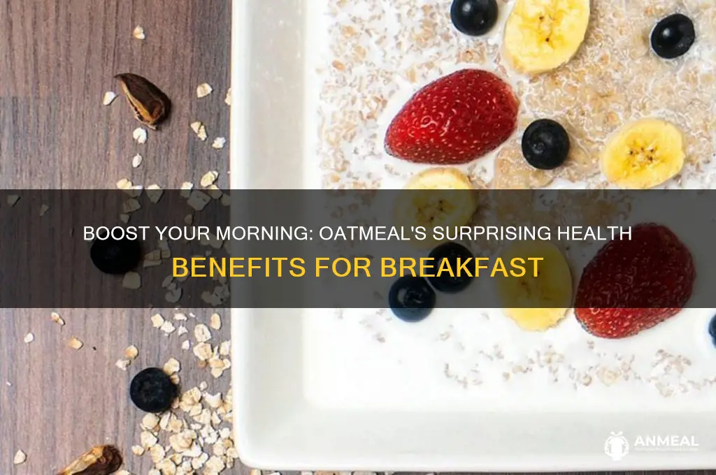 what are the benefits of oatmeal for breakfast