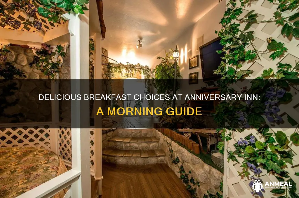 what are the breakfast options at anniversary inn