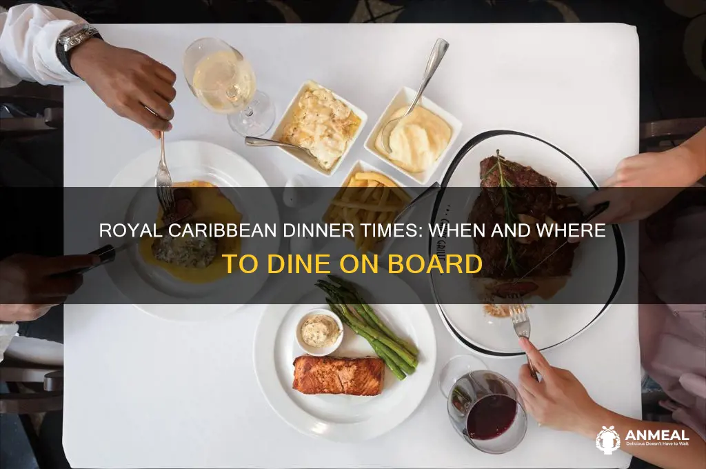 what are the dinner times on royal caribbean
