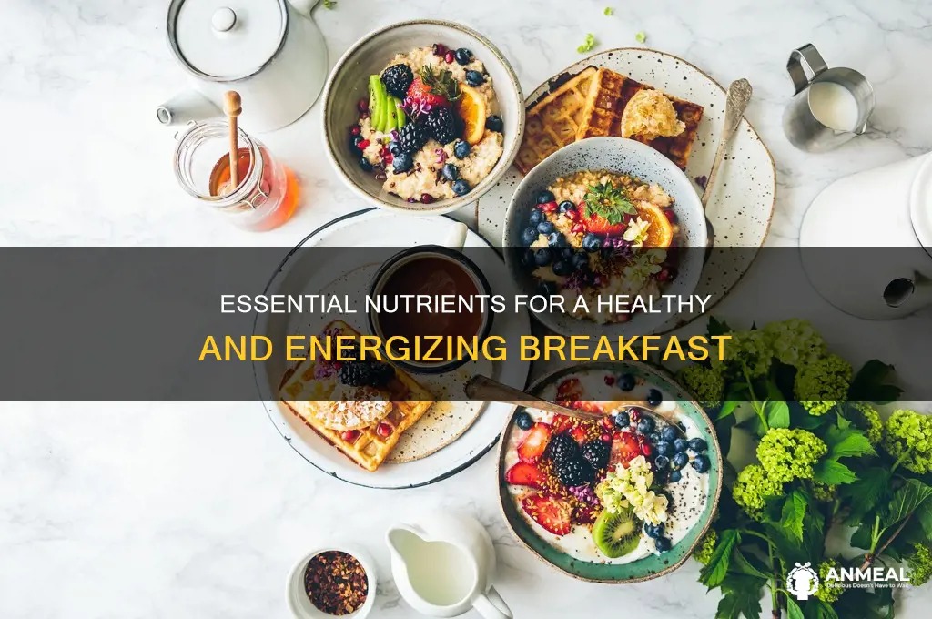 what are the main nutrients for breakfast