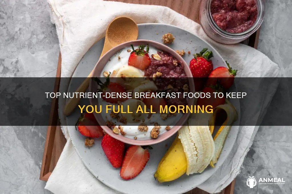 what are the most filling breakfast foods