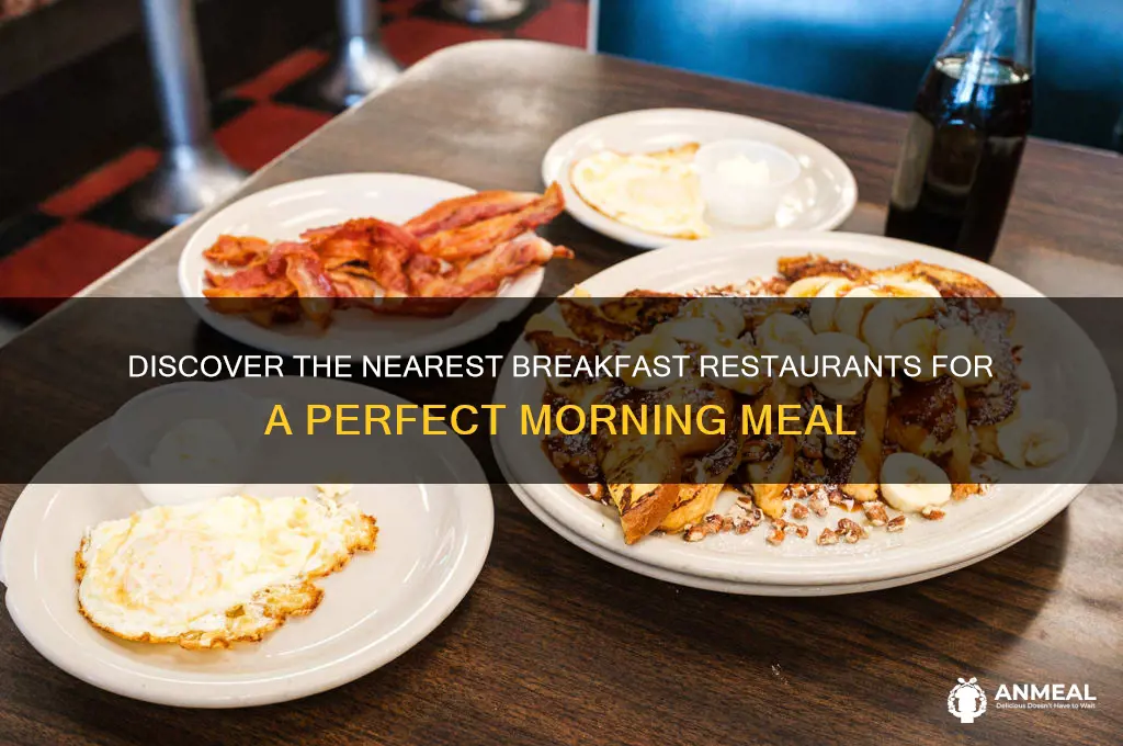what are the nearest breakfast restaurants