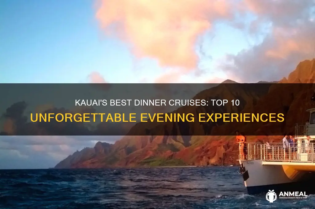 what are the top 10 dinner cruises in kauai