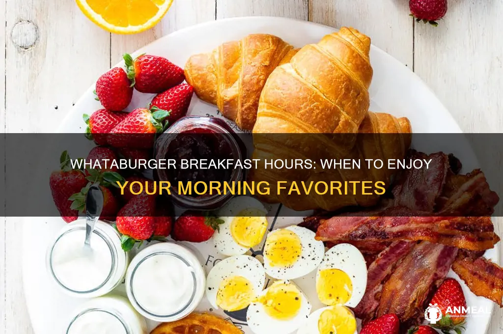 what are whataburger breakfast hours