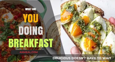 What Are You Doing for Breakfast? Quick, Healthy, and Delicious Ideas