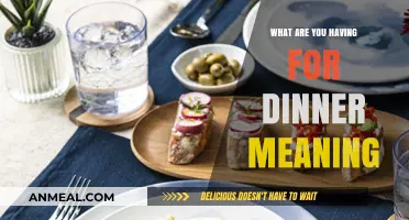 Decoding the Meaning Behind 'What Are You Having for Dinner?