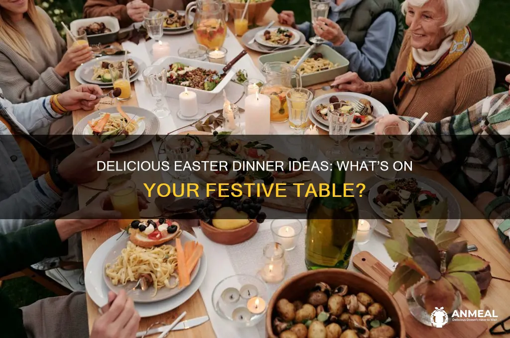 what are you having for easter dinner