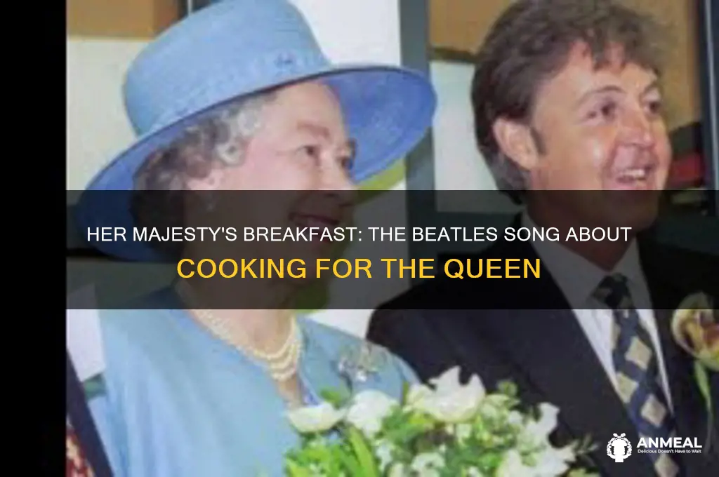 what beatles song goes cooking breakfast for the queen