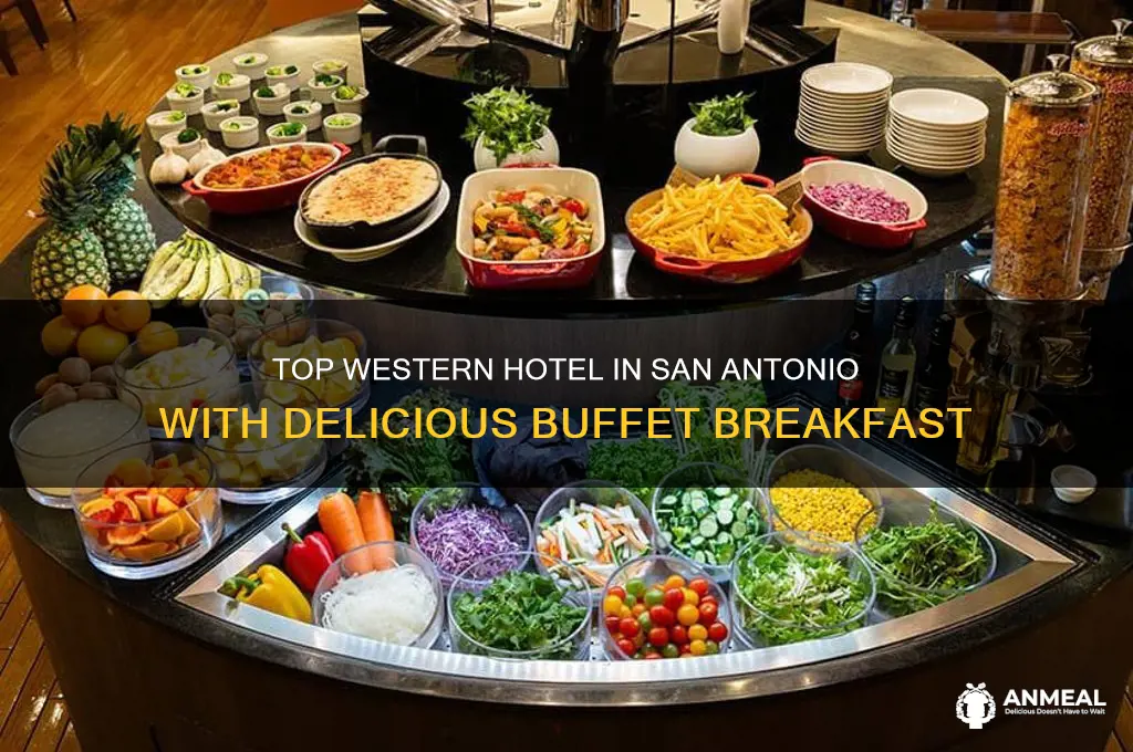 what best western hotel in san antonio has buffet breakfast