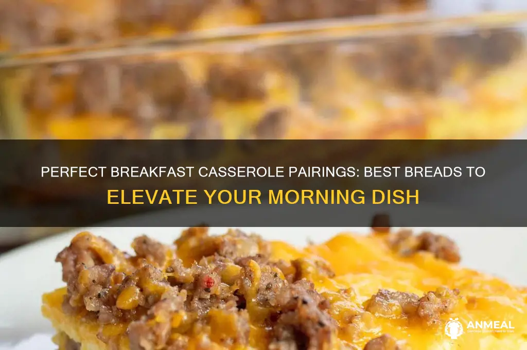 what bread goes with breakfast casserole