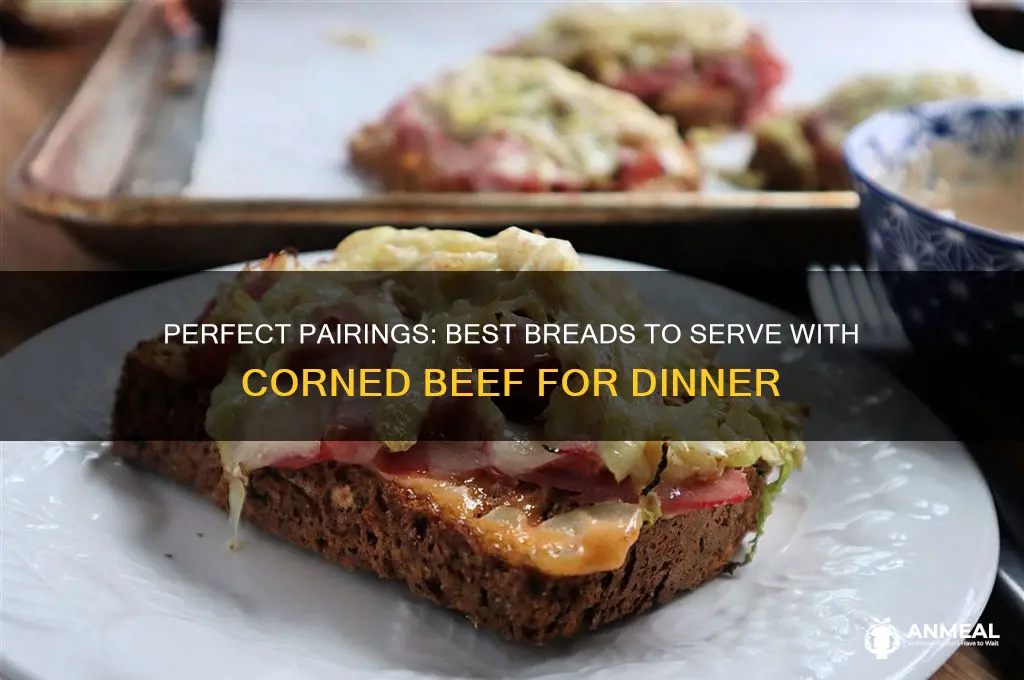 what bread goes with corned beef for dinner