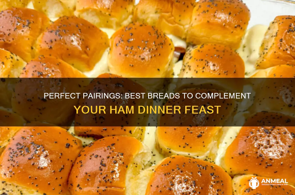 what bread goes with ham dinner