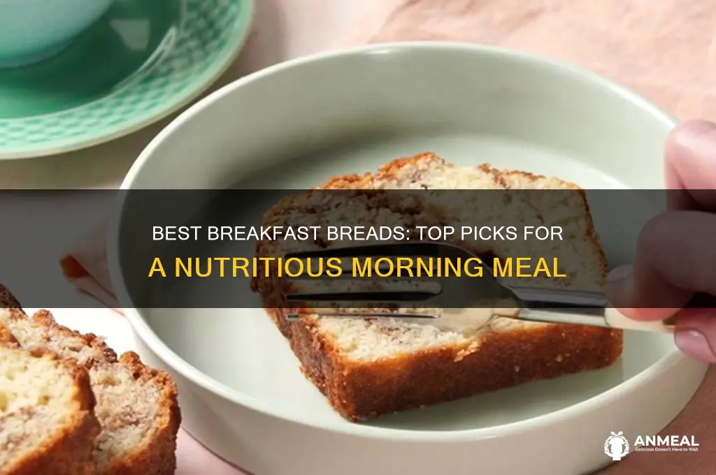 what bread is best for breakfast