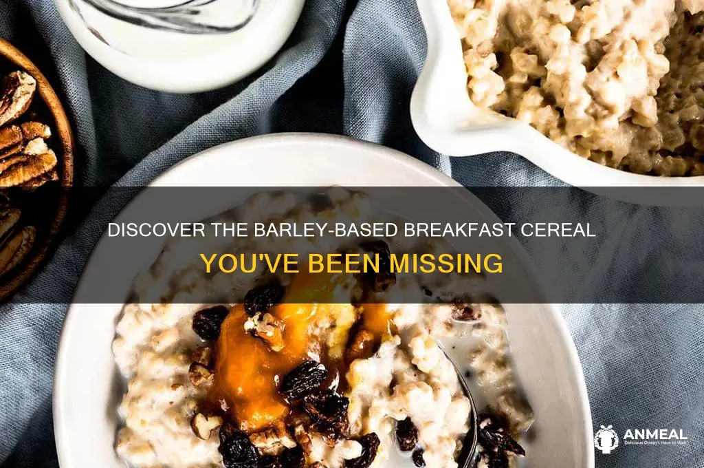 what breakfast cereal was barley