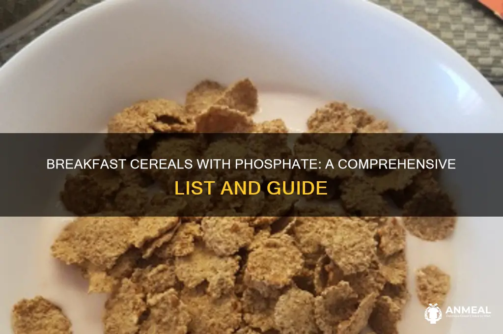 what breakfast cereals have ghospate in them