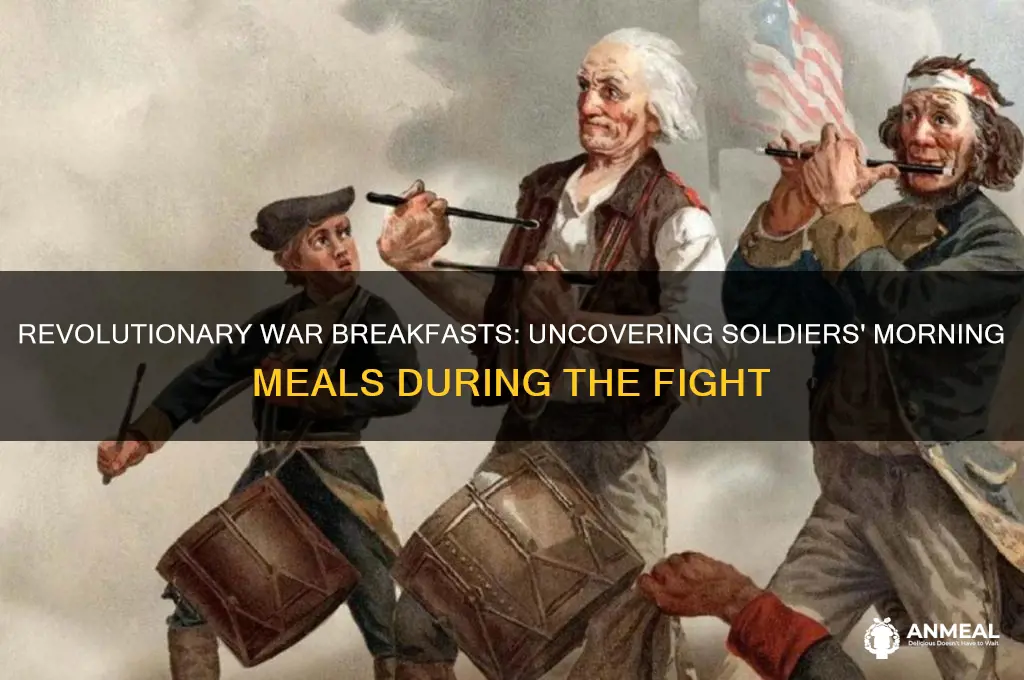 what breakfast did they have during the revolutionary war